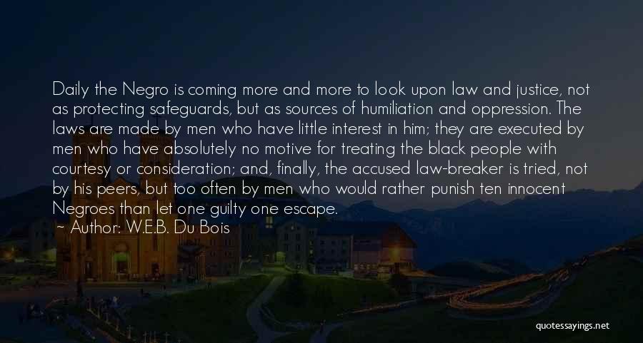 Laws And Justice Quotes By W.E.B. Du Bois