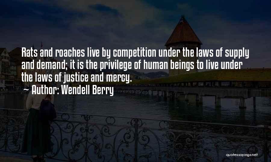 Laws And Justice Quotes By Wendell Berry