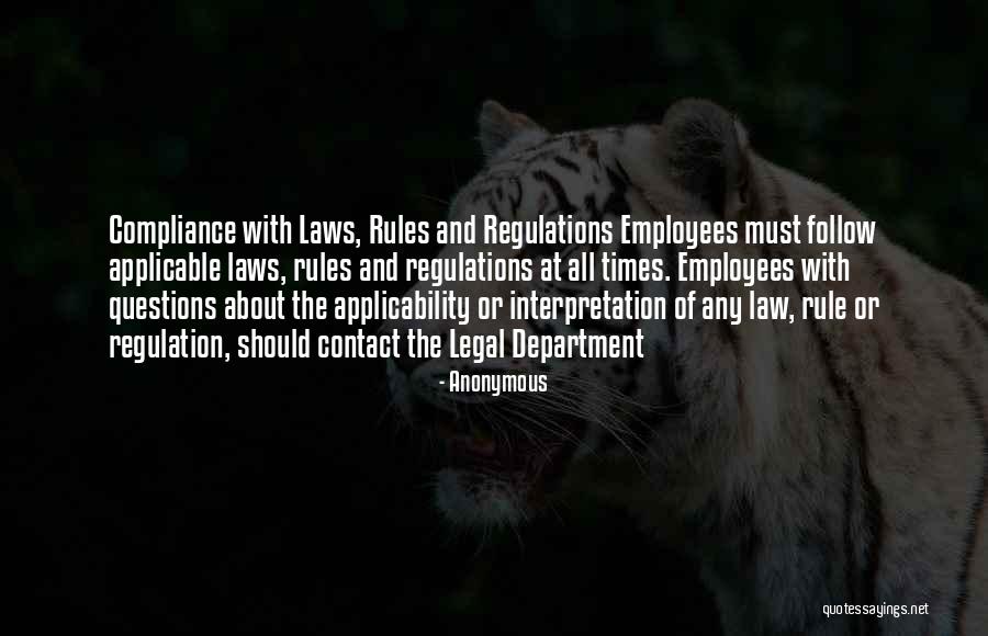 Laws And Regulations Quotes By Anonymous Laws And Regulations Quotes By Anonymous