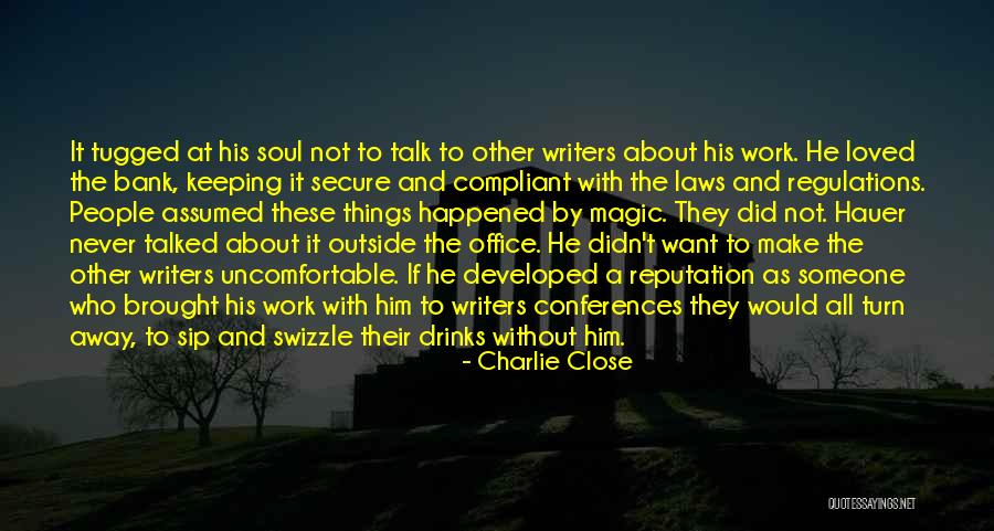 Laws And Regulations Quotes By Charlie Close Laws And Regulations Quotes By Charlie Close