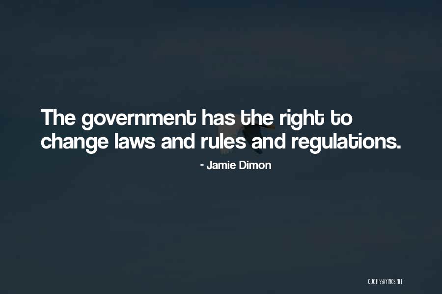 Laws And Regulations Quotes By Jamie Dimon Laws And Regulations Quotes By Jamie Dimon