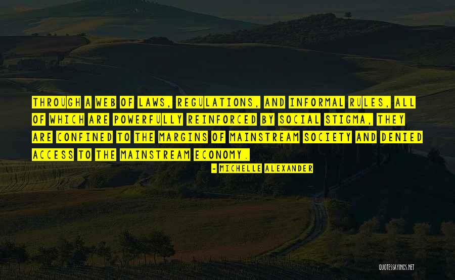 Laws And Regulations Quotes By Michelle Alexander Laws And Regulations Quotes By Michelle Alexander