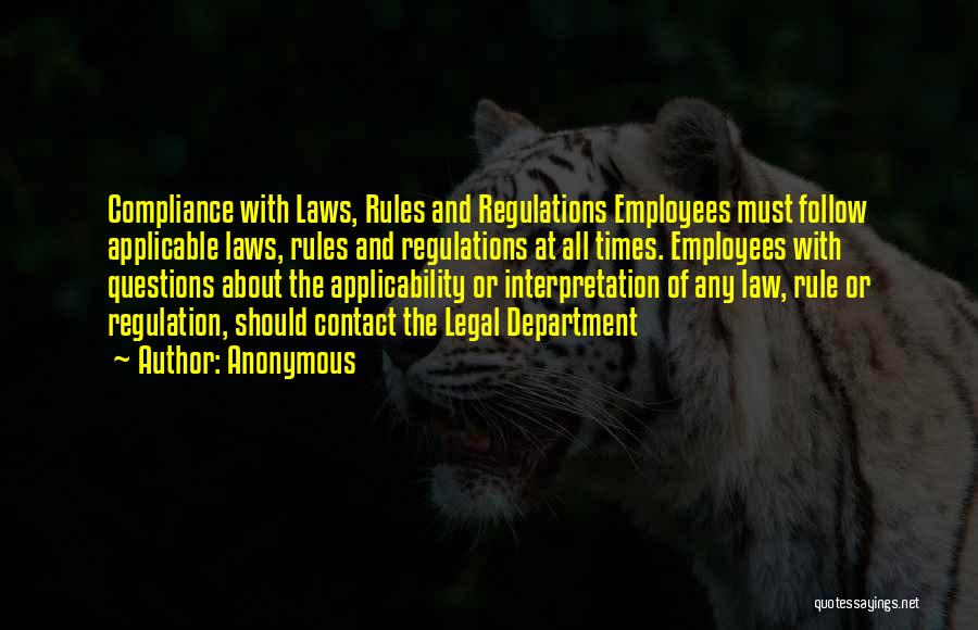 Laws And Rules Quotes By Anonymous