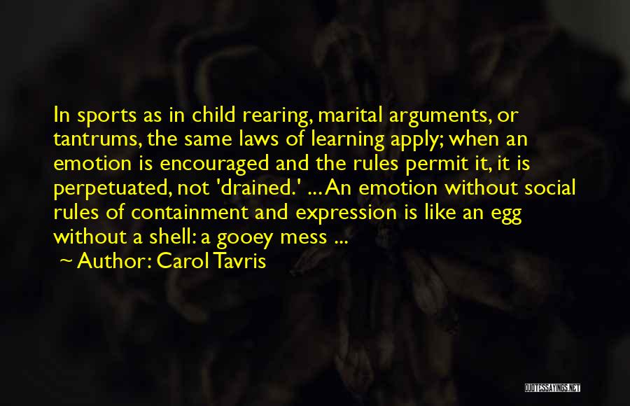 Laws And Rules Quotes By Carol Tavris