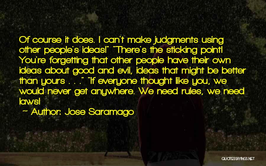 Laws And Rules Quotes By Jose Saramago