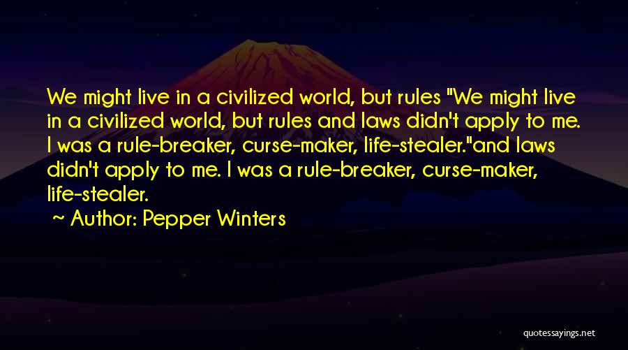 Laws And Rules Quotes By Pepper Winters