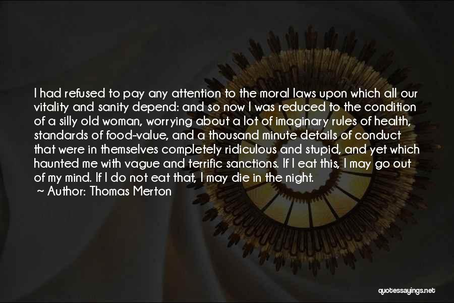 Laws And Rules Quotes By Thomas Merton