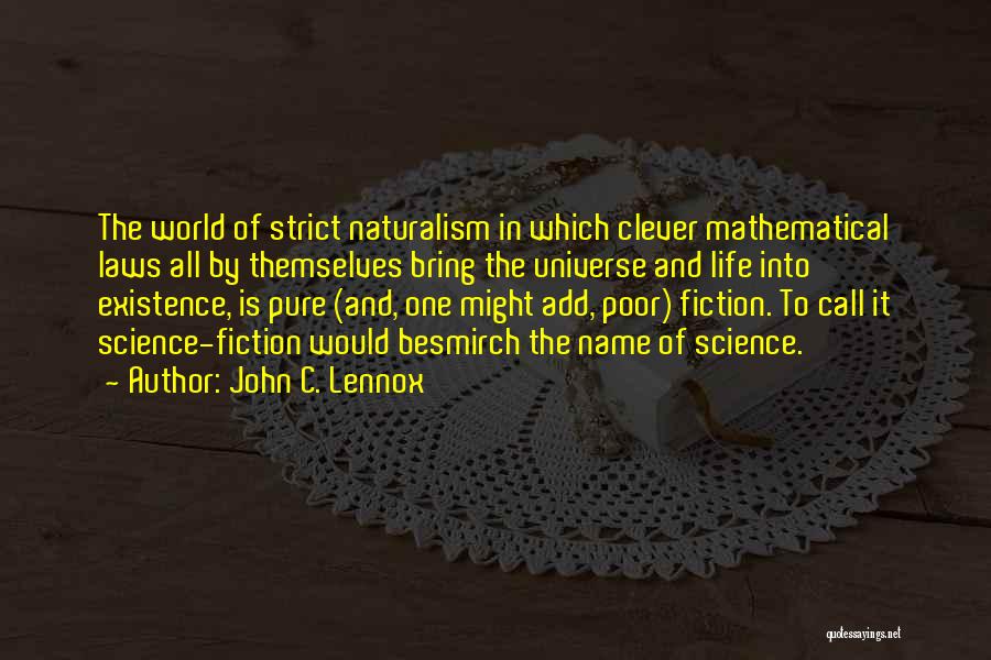 Laws Of Life Quotes By John C. Lennox