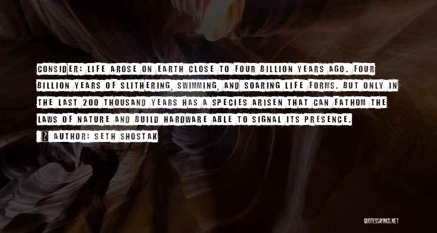 Laws Of Life Quotes By Seth Shostak