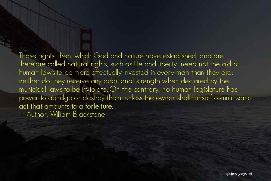 Laws Of Life Quotes By William Blackstone