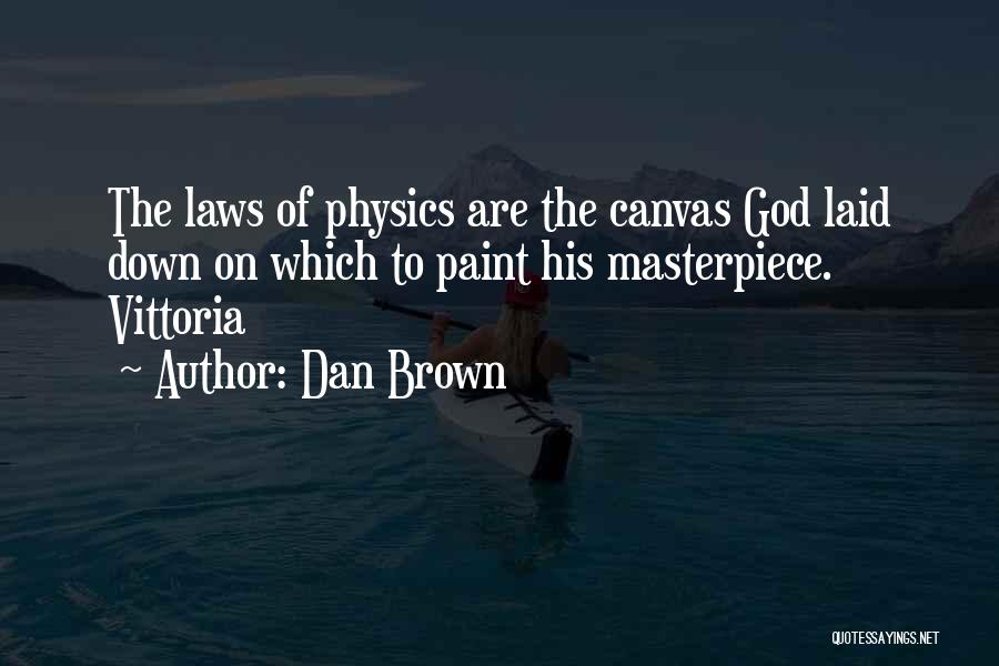 Laws Of Physics Quotes By Dan Brown