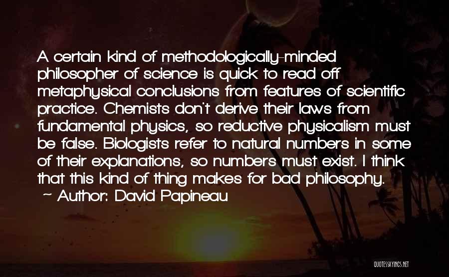 Laws Of Physics Quotes By David Papineau