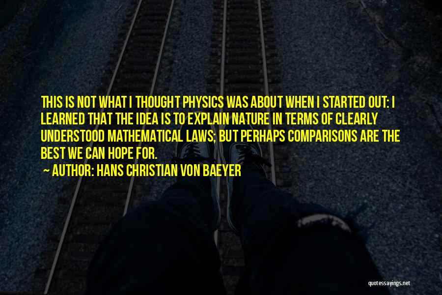 Laws Of Physics Quotes By Hans Christian Von Baeyer