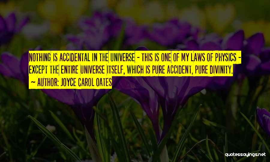 Laws Of Physics Quotes By Joyce Carol Oates