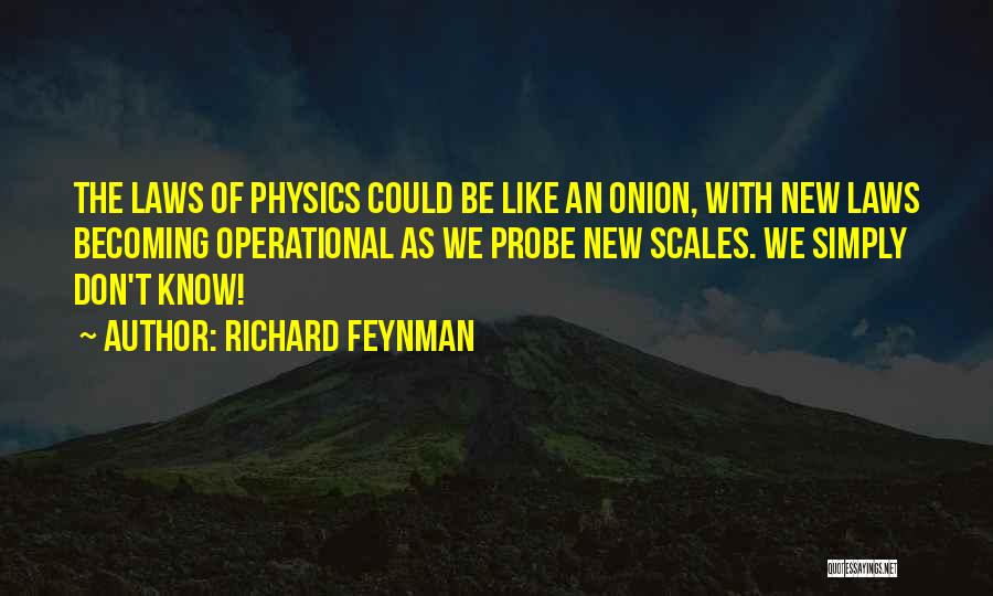 Laws Of Physics Quotes By Richard Feynman