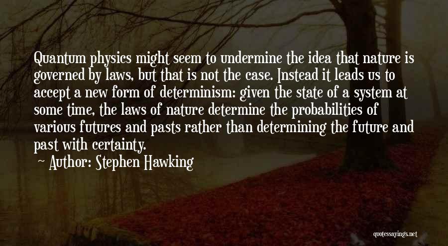 Laws Of Physics Quotes By Stephen Hawking
