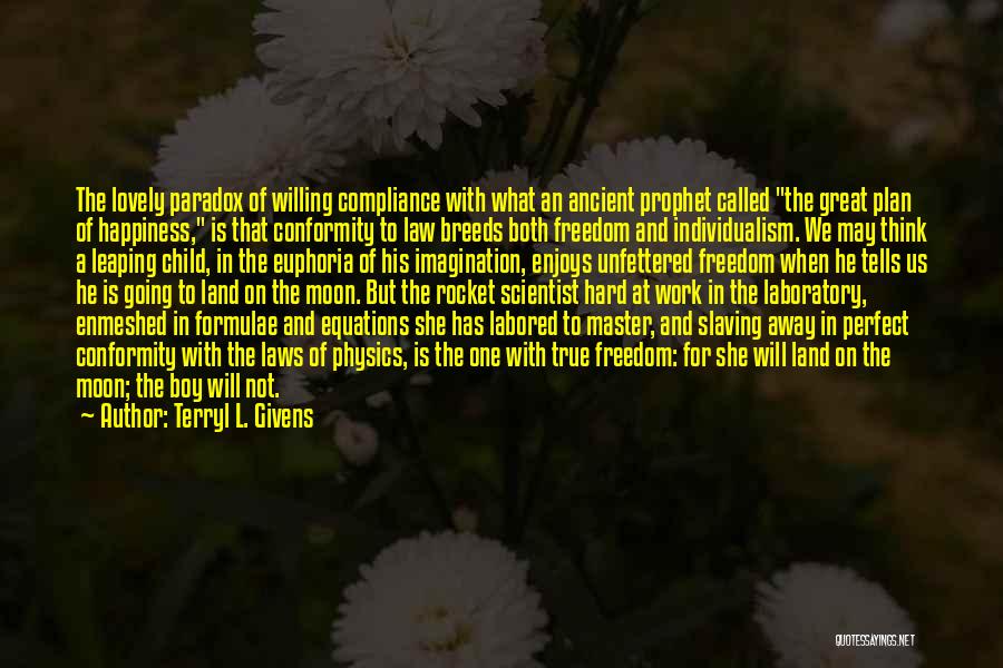 Laws Of Physics Quotes By Terryl L. Givens