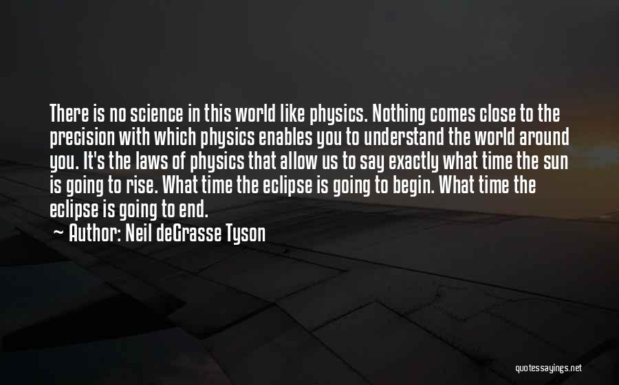 Laws Of Science Quotes By Neil DeGrasse Tyson