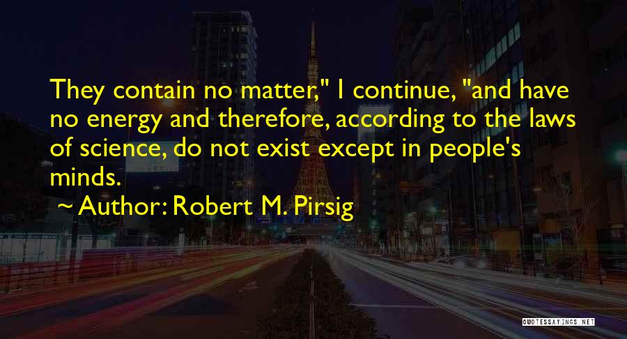 Laws Of Science Quotes By Robert M. Pirsig