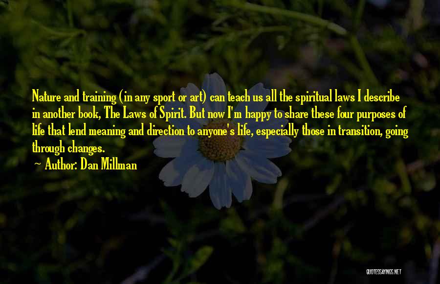 Laws Of Spirit Quotes By Dan Millman