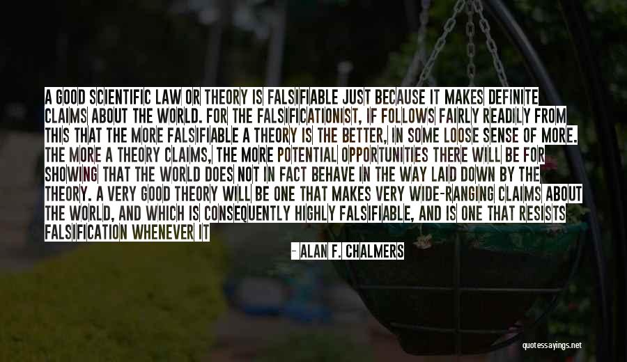 Laws Theories Quotes By Alan F. Chalmers Laws Theories Quotes By Alan F. Chalmers
