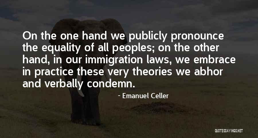 Laws Theories Quotes By Emanuel Celler Laws Theories Quotes By Emanuel Celler