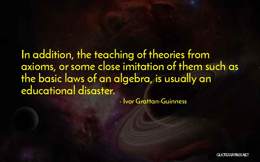 Laws Theories Quotes By Ivor Grattan-Guinness Laws Theories Quotes By Ivor Grattan-Guinness