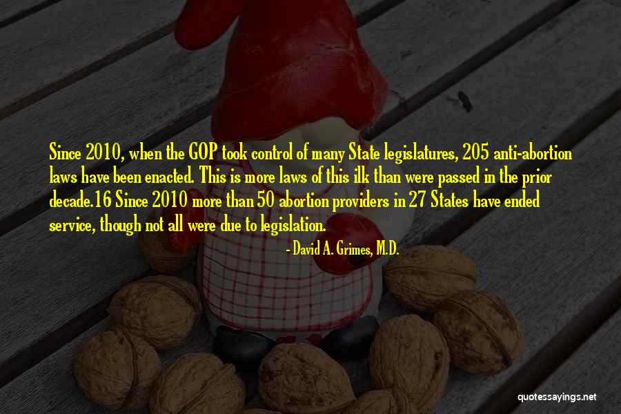 Laws Which Have Not Been Passed Quotes By David A. Grimes, M.D. Laws Which Have Not Been Passed Quotes By David A. Grimes, M.D.