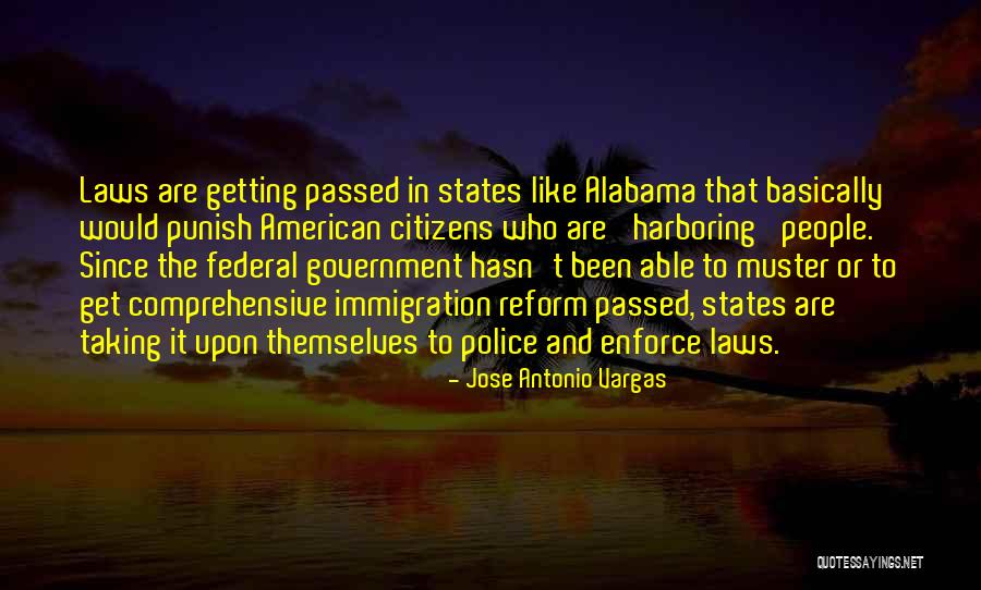 Laws Which Have Not Been Passed Quotes By Jose Antonio Vargas Laws Which Have Not Been Passed Quotes By Jose Antonio Vargas