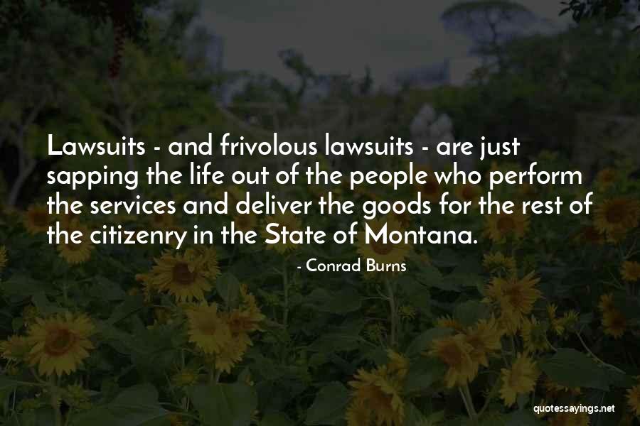 Lawsuits Quotes By Conrad Burns Lawsuits Quotes By Conrad Burns