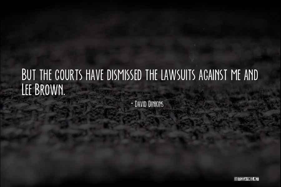 Lawsuits Quotes By David Dinkins Lawsuits Quotes By David Dinkins