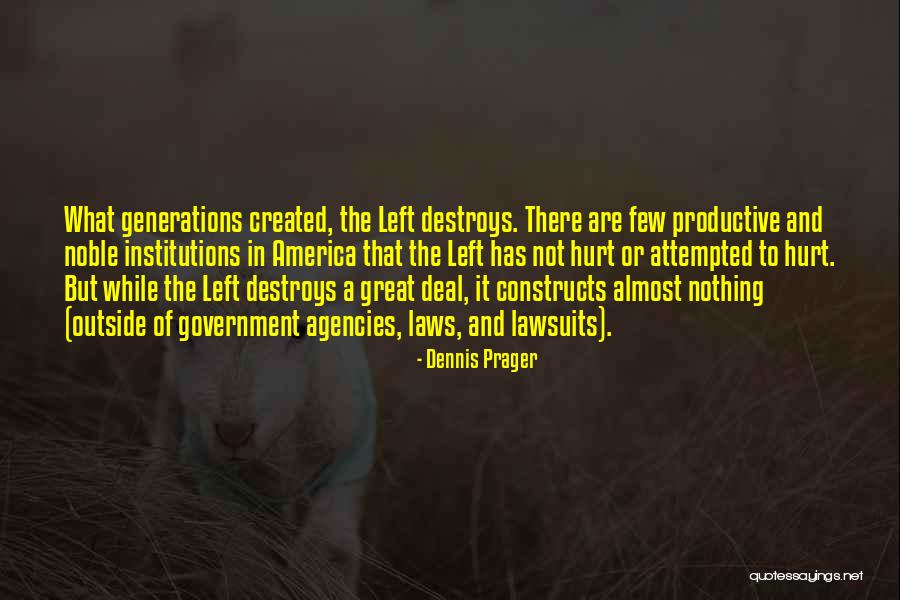 Lawsuits Quotes By Dennis Prager Lawsuits Quotes By Dennis Prager