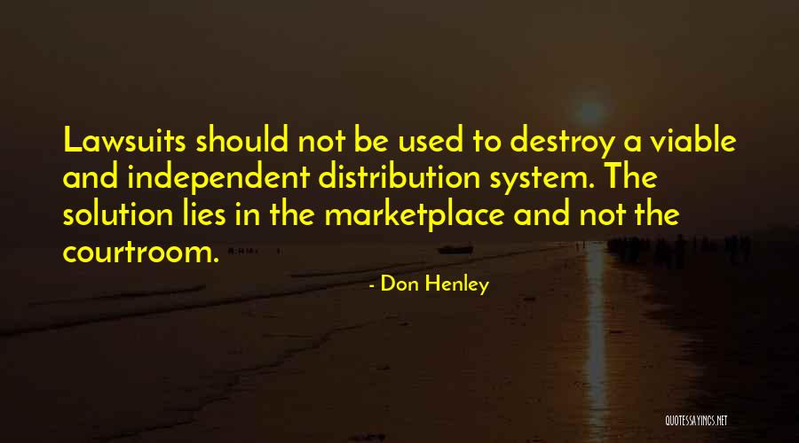 Lawsuits Quotes By Don Henley Lawsuits Quotes By Don Henley