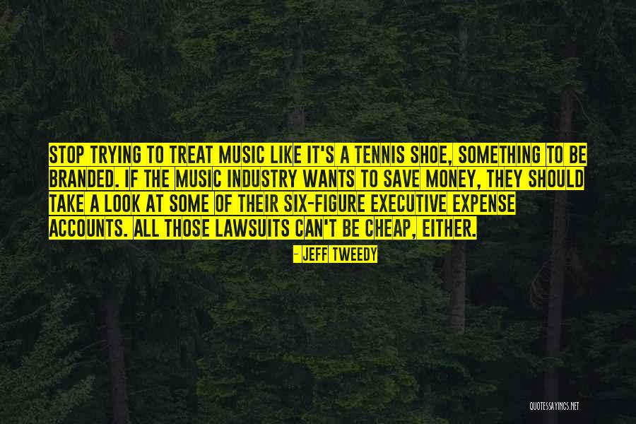 Lawsuits Quotes By Jeff Tweedy Lawsuits Quotes By Jeff Tweedy
