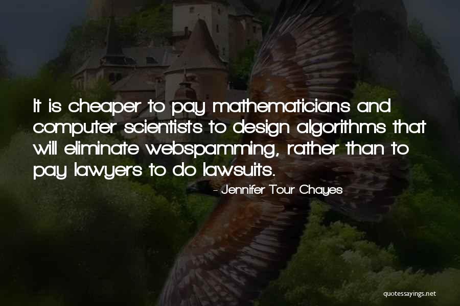 Lawsuits Quotes By Jennifer Tour Chayes Lawsuits Quotes By Jennifer Tour Chayes
