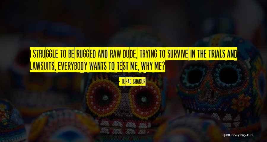 Lawsuits Quotes By Tupac Shakur Lawsuits Quotes By Tupac Shakur