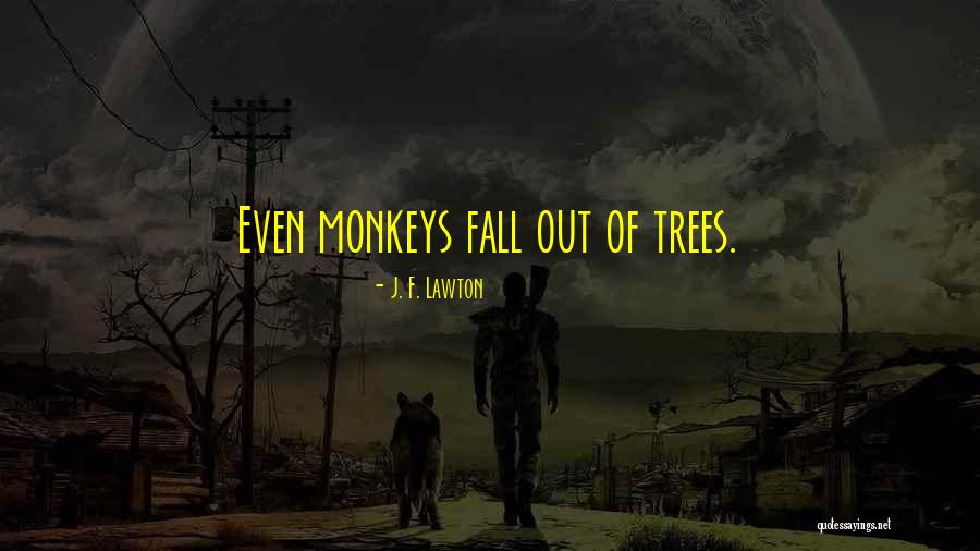Lawton Quotes By J. F. Lawton Lawton Quotes By J. F. Lawton