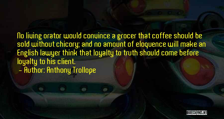 Lawyer Client Quotes By Anthony Trollope