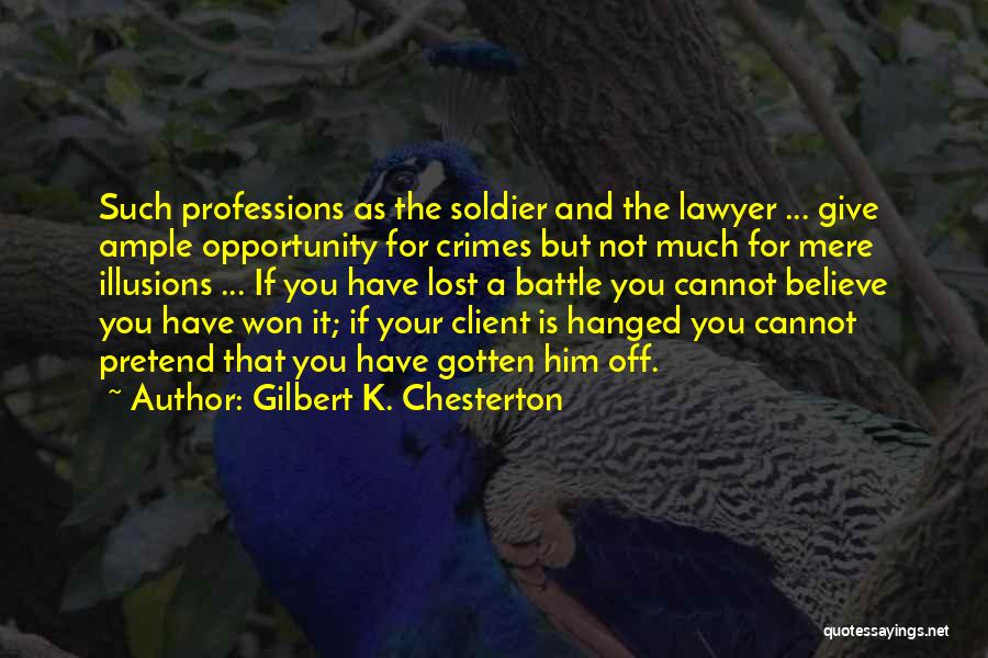 Lawyer Client Quotes By Gilbert K. Chesterton