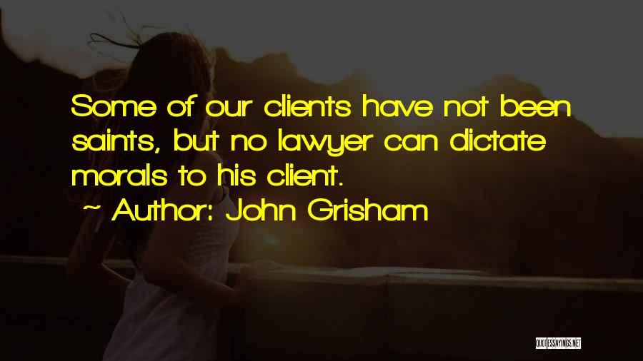 Lawyer Client Quotes By John Grisham