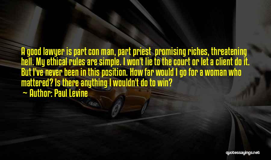 Lawyer Client Quotes By Paul Levine