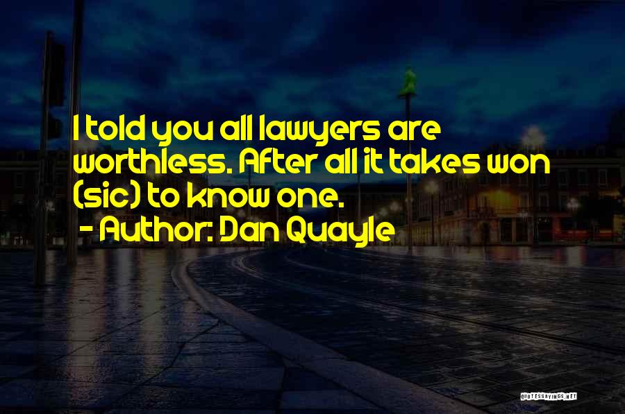 Lawyer Quotes By Dan Quayle