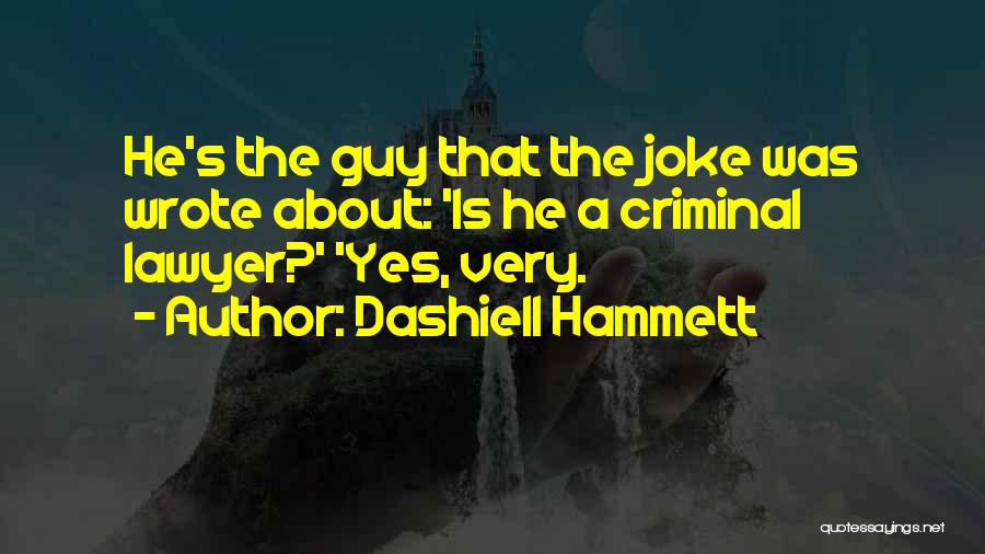 Lawyer Quotes By Dashiell Hammett