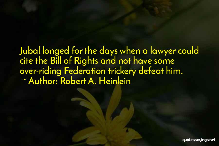 Lawyer Quotes By Robert A. Heinlein