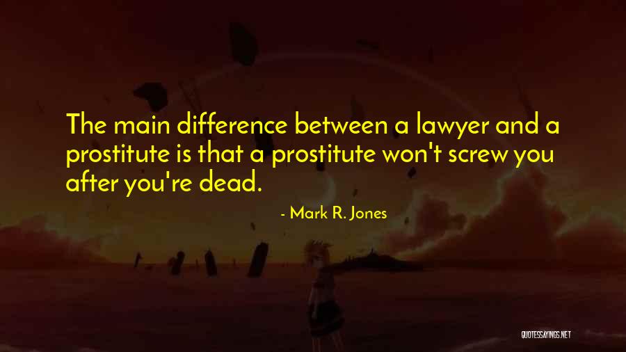 Lawyer Quotes Quotes By Mark R. Jones Lawyer Quotes Quotes By Mark R. Jones