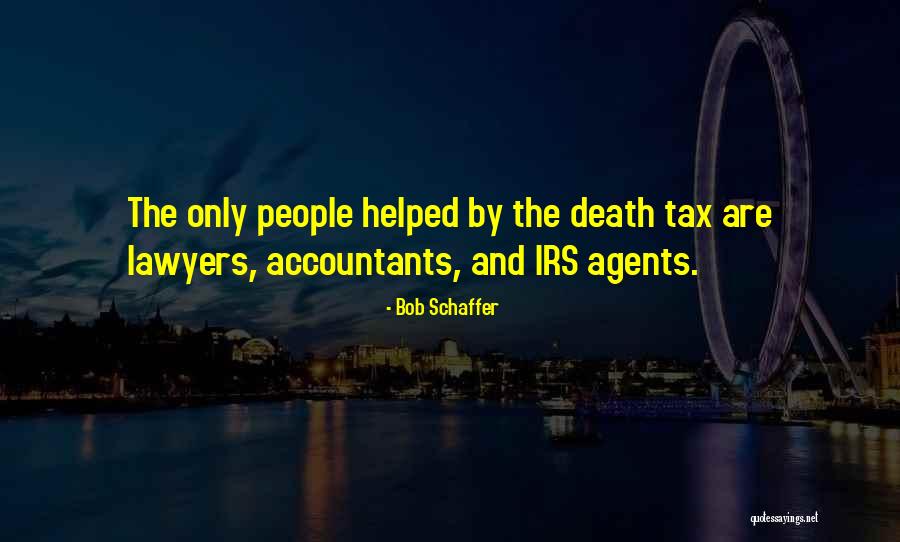 Lawyers And Accountants Quotes By Bob Schaffer Lawyers And Accountants Quotes By Bob Schaffer