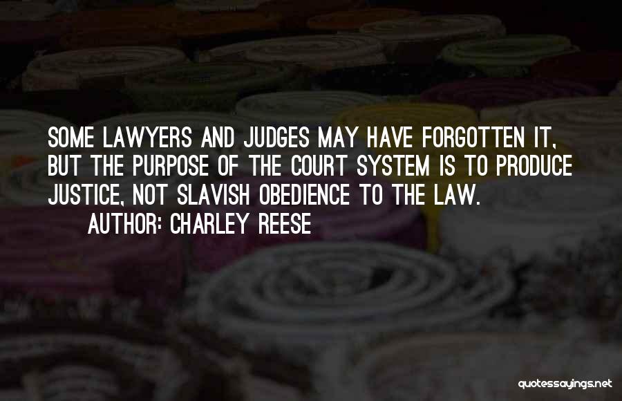 Lawyers And Judges Quotes By Charley Reese