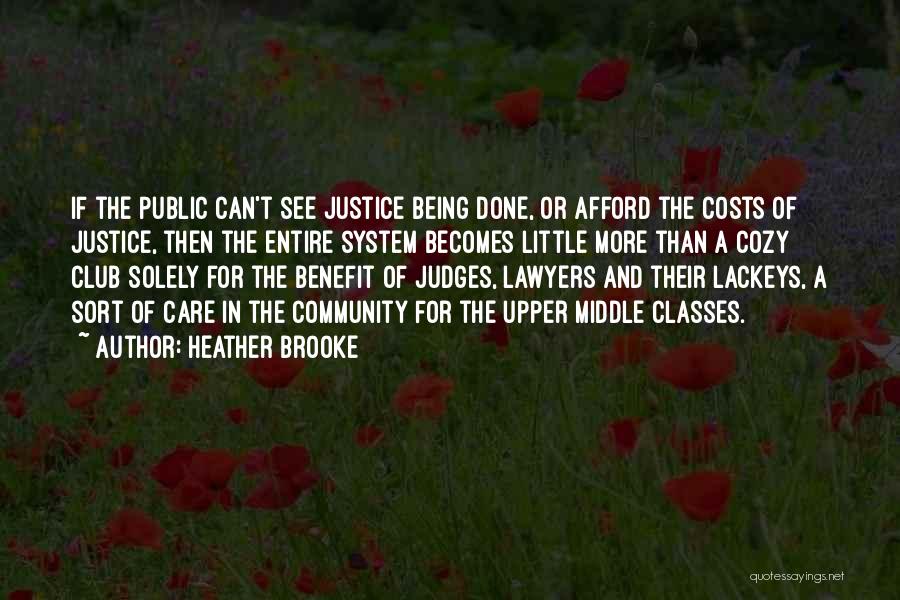 Lawyers And Judges Quotes By Heather Brooke