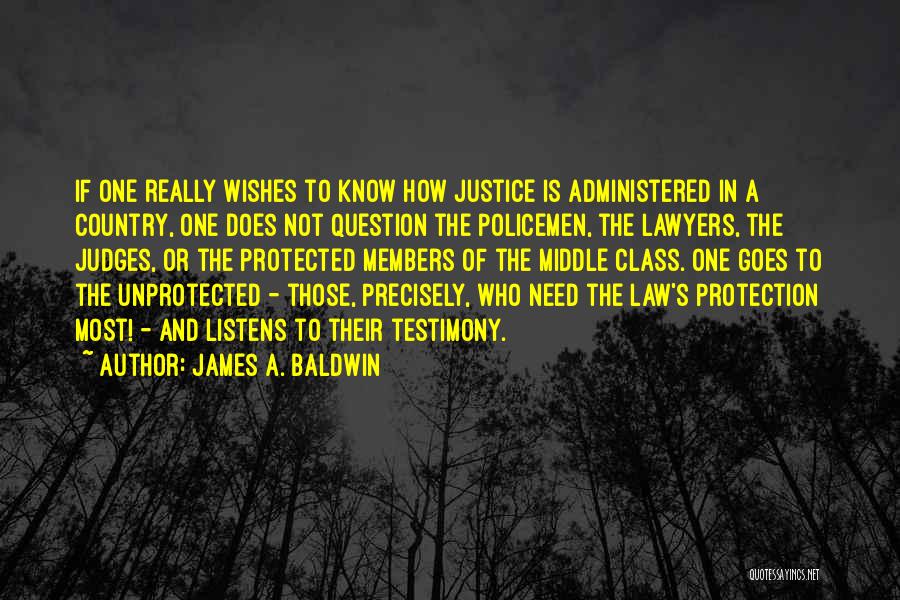 Lawyers And Judges Quotes By James A. Baldwin