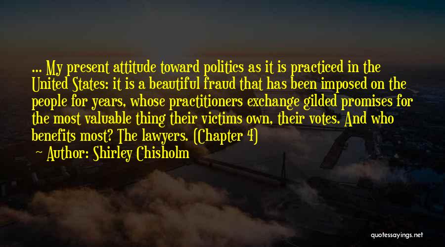 Lawyers Attitude Quotes By Shirley Chisholm